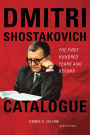 Dmitri Shostakovich Catalogue: The First Hundred Years and Beyond