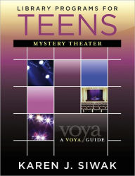 Title: Library Programs for Teens: Mystery Theater, Author: Karen J. Siwak