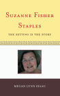 Suzanne Fisher Staples: The Setting Is the Story
