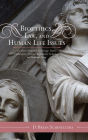 Bioethics, Law, and Human Life Issues: A Catholic Perspective on Marriage, Family, Contraception, Abortion, Reproductive Technology, and Death and Dying / Edition 2