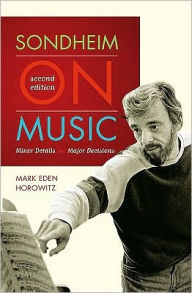 Sondheim on Music, 2nd Edition: Minor Details and Major Decisions / Edition 2