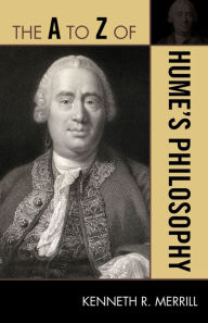 Title: The A to Z of Hume's Philosophy, Author: Kenneth R. Merrill