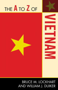 Title: The A to Z of Vietnam, Author: Bruce M. Lockhart