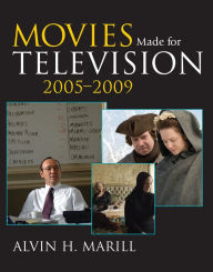 Title: Movies Made for Television: 2005-2009, Author: Alvin H. Marill