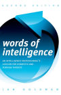 Words of Intelligence: An Intelligence Professional's Lexicon for Domestic and Foreign Threats