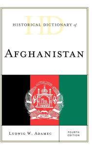 Title: Historical Dictionary of Afghanistan, Author: Ludwig W. Adamec