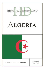 Title: Historical Dictionary of Algeria, Author: Phillip C. Naylor