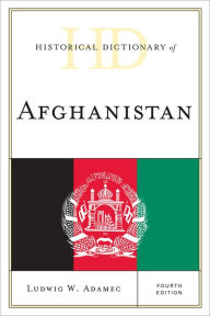 Title: Historical Dictionary of Afghanistan, Author: Ludwig W. Adamec