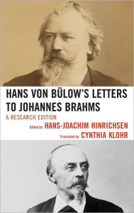 Title: Hans von Bülow's Letters to Johannes Brahms: A Research Edition, Author: Hans-Joachim Hinrichsen