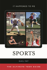 Title: Sports: The Ultimate Teen Guide, Author: Gail Fay