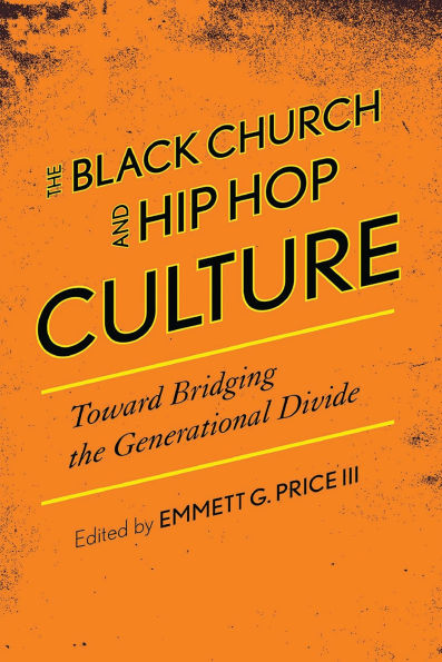 The Black Church and Hip Hop Culture: Toward Bridging the Generational Divide