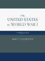 The United States in World War I: A Bibliographic Guide