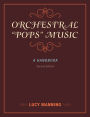 Orchestral Pops Music: A Handbook