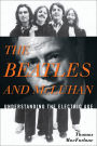 The Beatles and McLuhan: Understanding the Electric Age