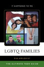 LGBTQ Families: The Ultimate Teen Guide