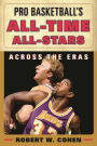 Pro Basketball's All-Time All-Stars: Across the Eras