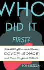 Who Did It First?: Great Rhythm and Blues Cover Songs and Their Original Artists