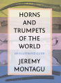 Horns and Trumpets of the World: An Illustrated Guide