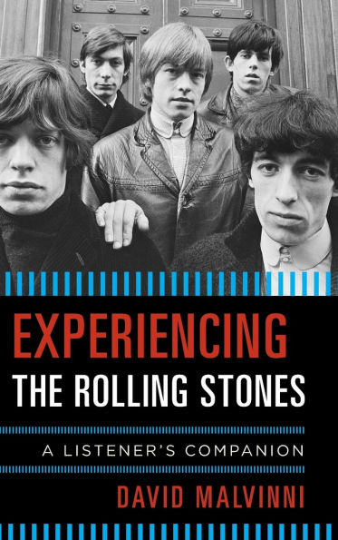 Experiencing the Rolling Stones: A Listener's Companion