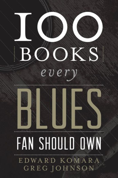 100 Books Every Blues Fan Should Own