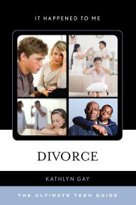 Title: Divorce: The Ultimate Teen Guide, Author: Kathlyn Gay