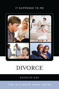 Title: Divorce: The Ultimate Teen Guide, Author: Kathlyn Gay
