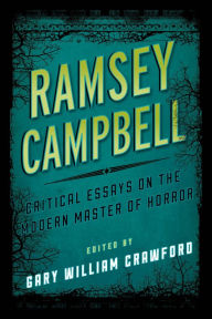 Title: Ramsey Campbell: Critical Essays on the Modern Master of Horror, Author: Gary William Crawford