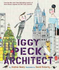 Title: Iggy Peck, Architect (Questioneers Collection Series), Author: Andrea Beaty