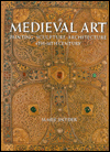 Medieval Art: Painting, Sculpture, Architecture, 4th-14th Century