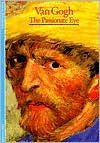 Van Gogh: The Passionate Eye