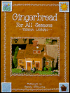 Gingerbread for All Seasons
