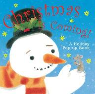 Christmas Is Coming!: A Holiday Pop-up Book