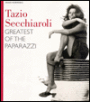 Tazio Secchiaroli: Greatest of the Paparazzi