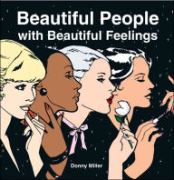 Title: Beautiful People with Beautiful Feelings, Author: Donny Miller