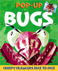 Bugs: Pop-up Creepy Crawlers Face to Face