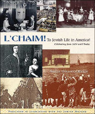 L'Chaim! To Jewish Life in America! Celebrating from 1654 until Today