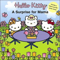 Hello Kitty: A Surprise for Mama