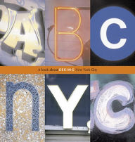 Title: ABC NYC: A Book About Seeing New York City, Author: Joanne Dugan