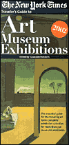 The New York Times: Traveler's Guide to Art Museum Exhibitions 2002