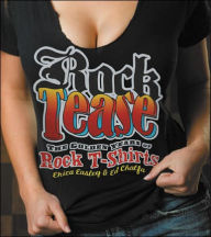 Rock Tease: The Golden Years of Rock T-Shirts