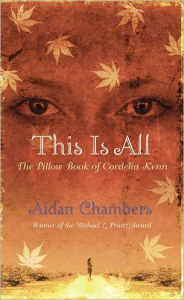 This Is All: The Pillow Book of Cordelia Kenn
