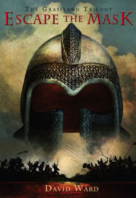 Escape the Mask: The Grassland Trilogy: Book One