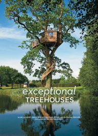 Title: Exceptional Treehouses, Author: Alain Laurens