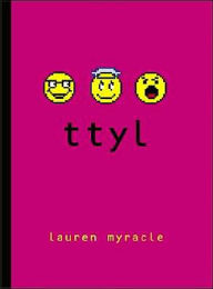 Ttyl: Talk to You Later (Internet Girls Series #1)