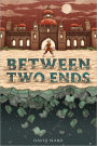 Between Two Ends