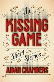 The Kissing Game: Short Stories