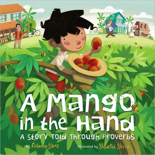 A Mango in the Hand: A Story Told Through Proverbs