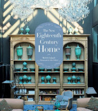 The New Eighteenth-Century Home