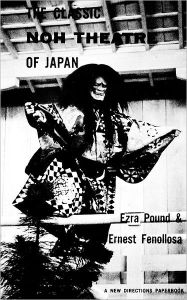 Title: The Classic Noh Theatre of Japan, Author: Ezra Pound