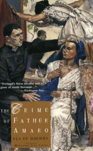 Title: The Crime of Father Amaro, Author: José Maria de Eça de Queirós